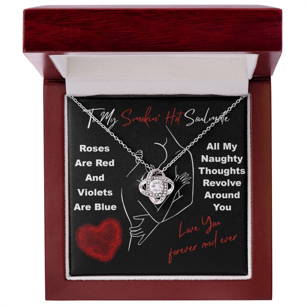 To My Smokin' Hot Soulmate" Love Knot Necklace – A Bold and Passionate Valentine’s Day Gift for Your Forever Love - Mallard Moon Gift Shop