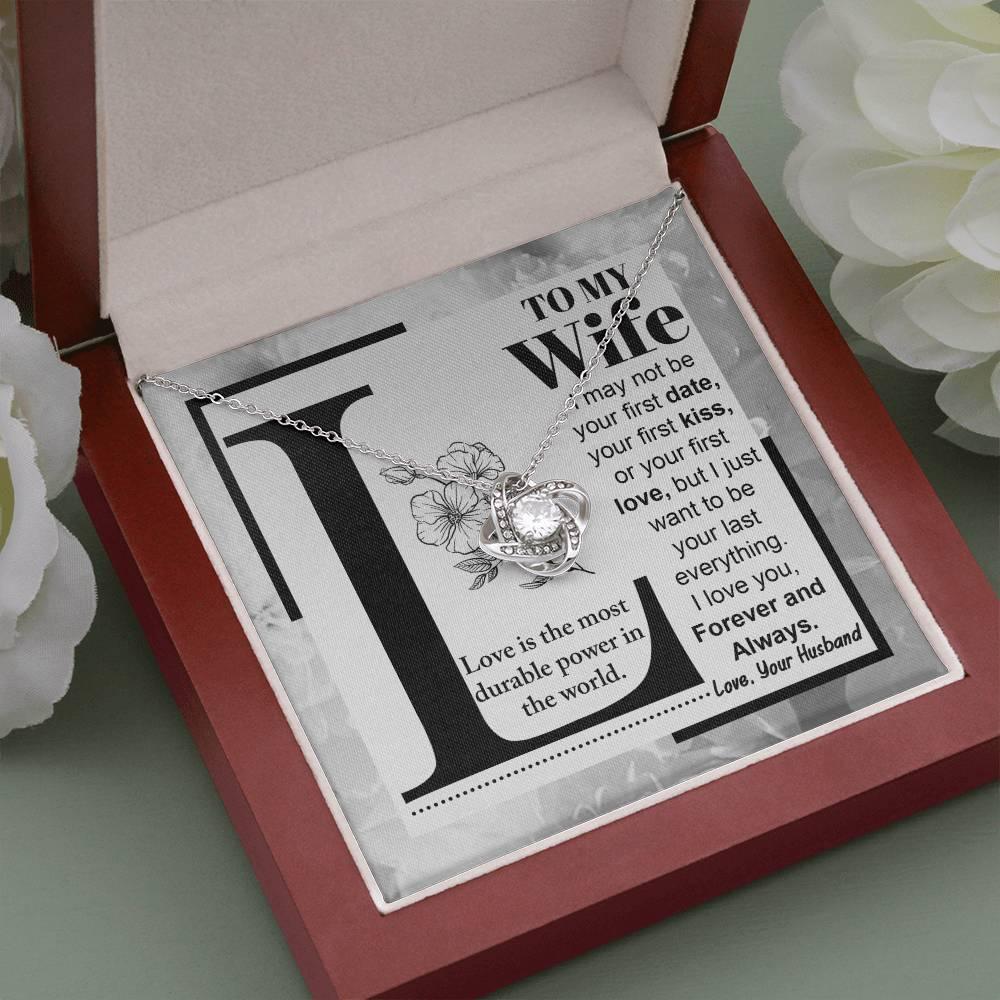 To My Wife Your Last Everything Knot Pendant Necklace - Mallard Moon Gift Shop