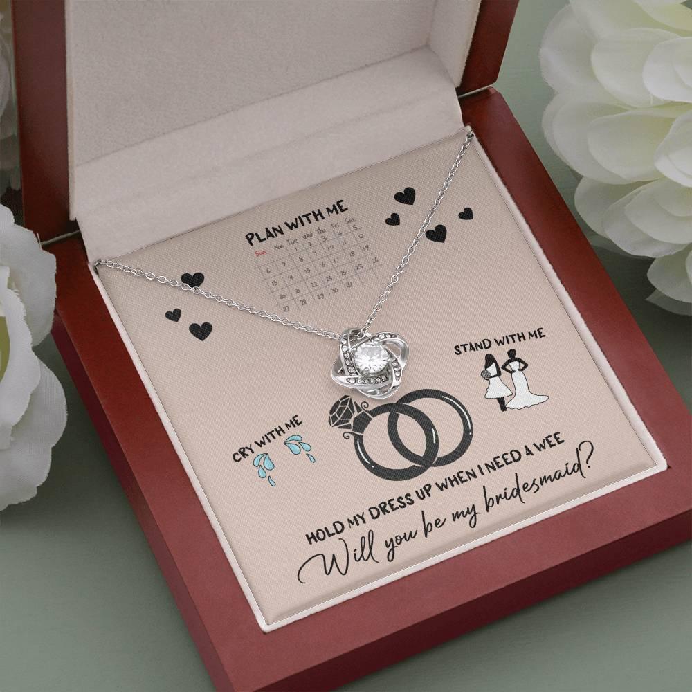Bridesmaid Invitation Proposal - Will You Be My Bridesmaid Love Knot Pendant Necklace - Mallard Moon Gift Shop