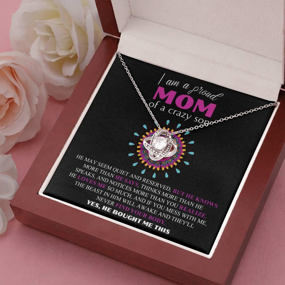 Gift For Mom  - I am a Proud Mom of a Crazy Son Love Knot Necklace - Mallard Moon Gift Shop