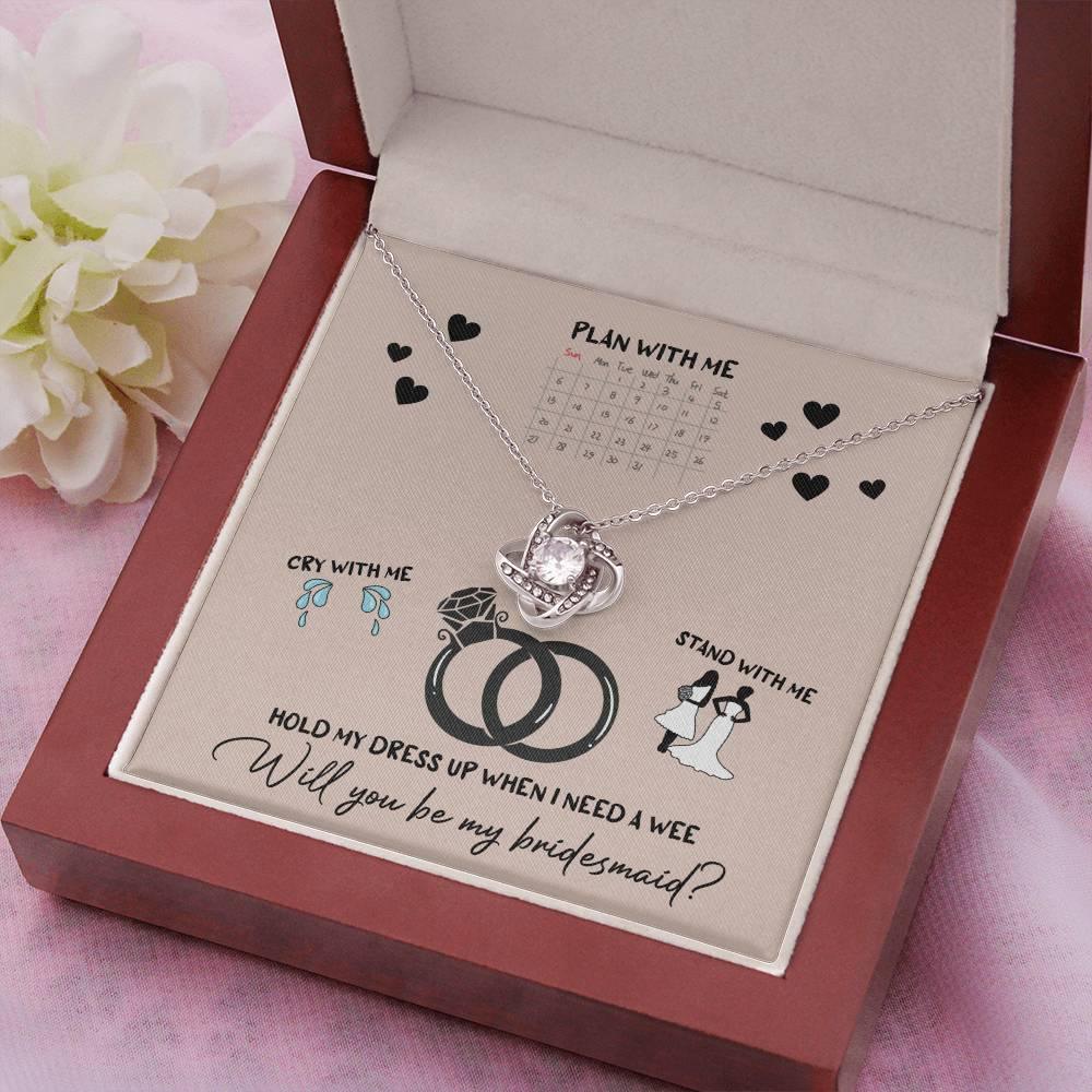 Bridesmaid Invitation Proposal - Will You Be My Bridesmaid Love Knot Pendant Necklace - Mallard Moon Gift Shop