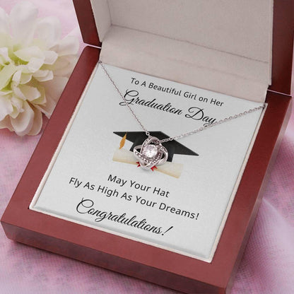 To A Beautiful Girl on Her Graduation Day Congratulations May Your Hat Fly High As Your Dreams Love Knot Pendant Necklace - Mallard Moon Gift Shop