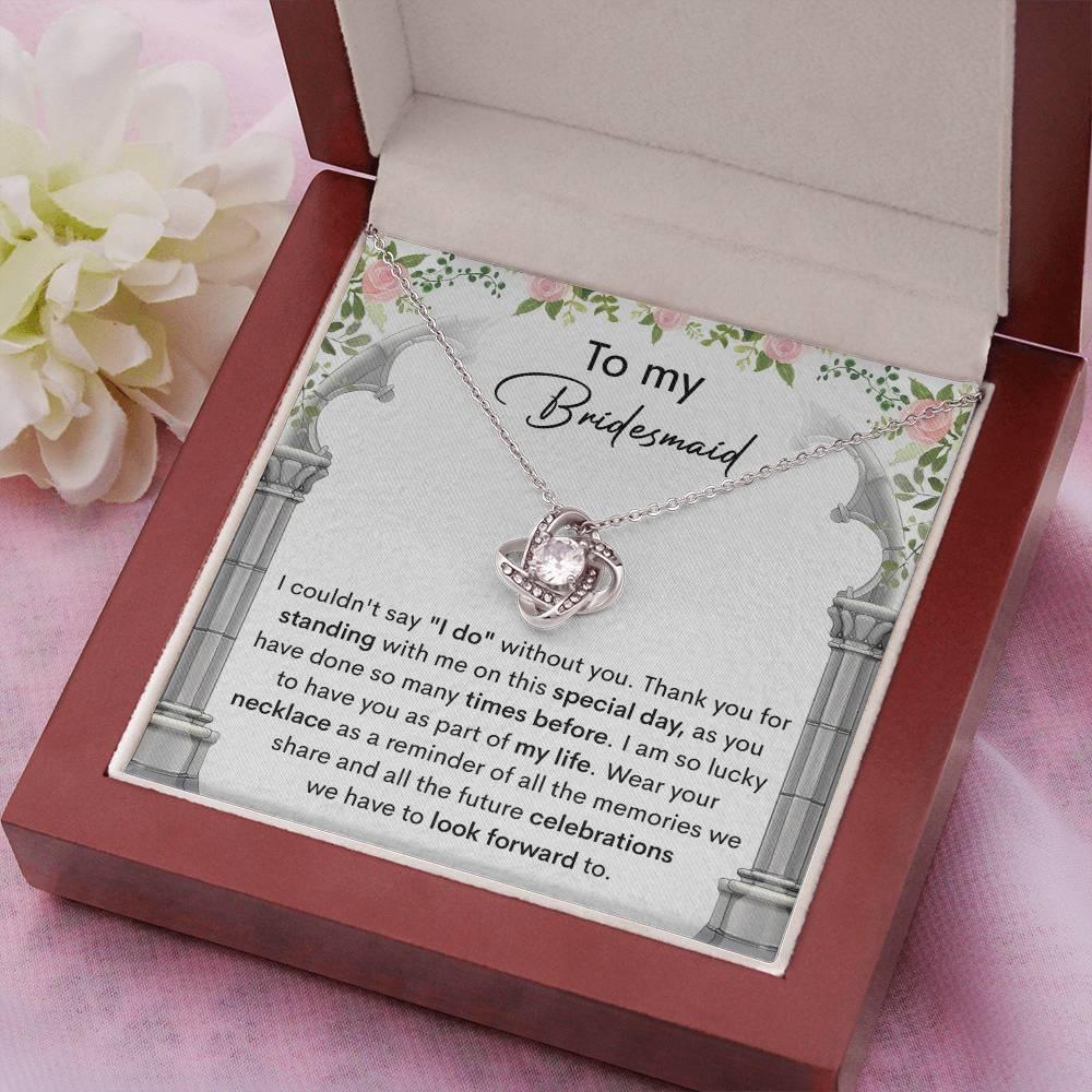 Bridesmaid Gift Thank You for Standing With Me On My Wedding Day Love Knot Pendant Necklace - Mallard Moon Gift Shop
