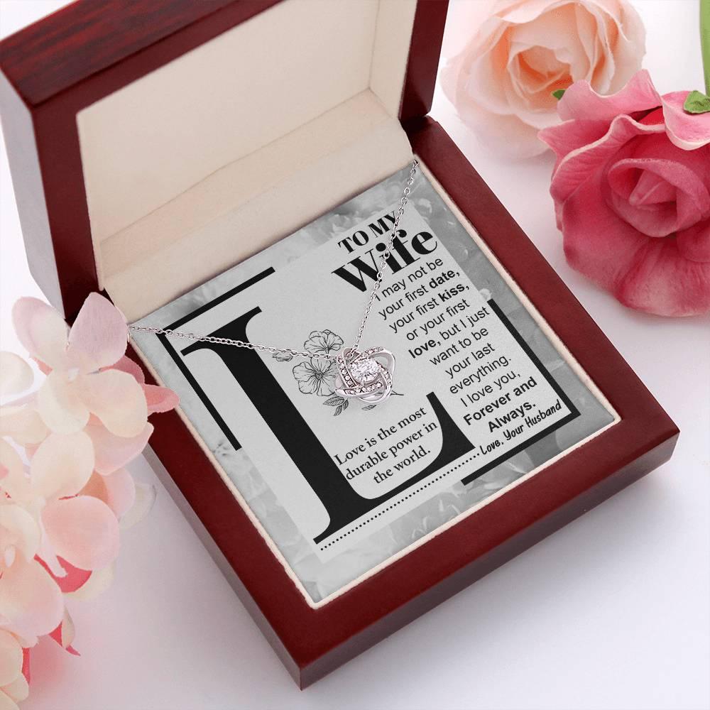 To My Wife Your Last Everything Knot Pendant Necklace - Mallard Moon Gift Shop