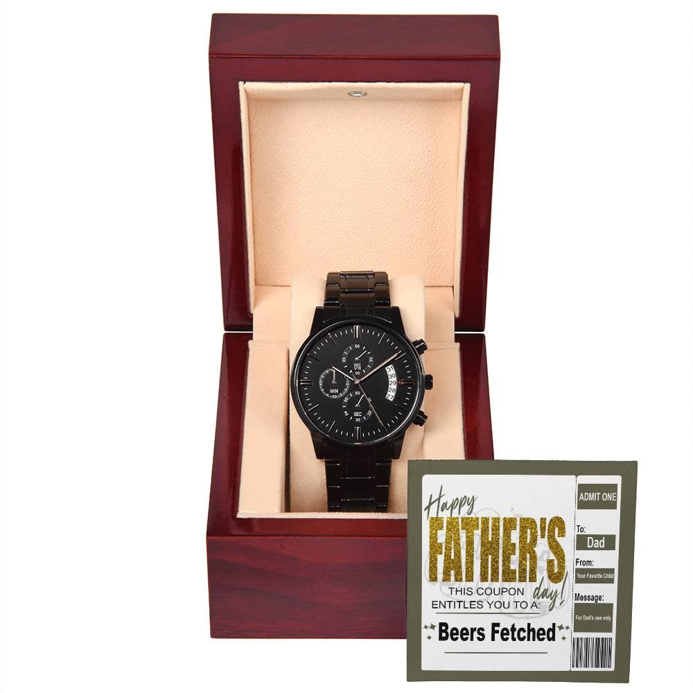 Dad Father's Day Gift - Coupon for Beers Fetched - Black Chronograph Watch - Mallard Moon Gift Shop