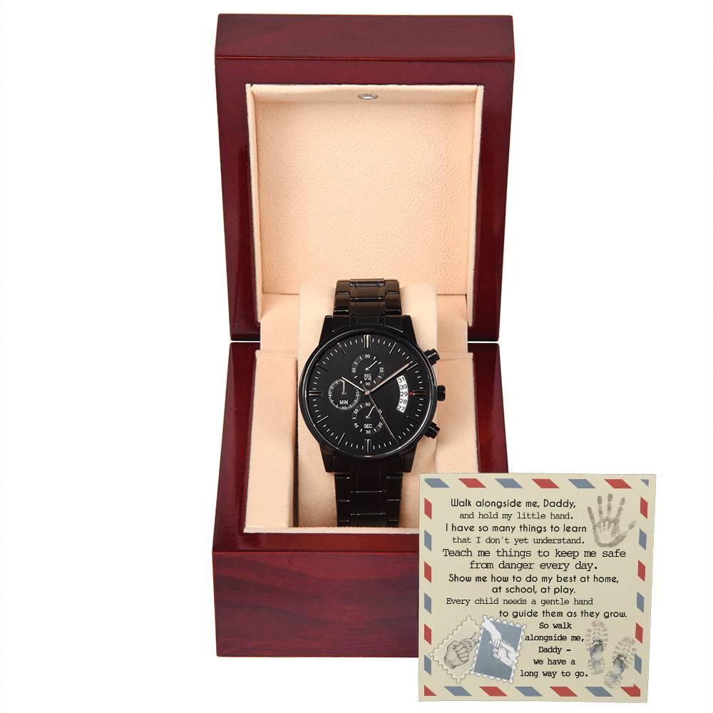 Daddy - Walk Alongside Me - Black Chronograph Watch - Mallard Moon Gift Shop