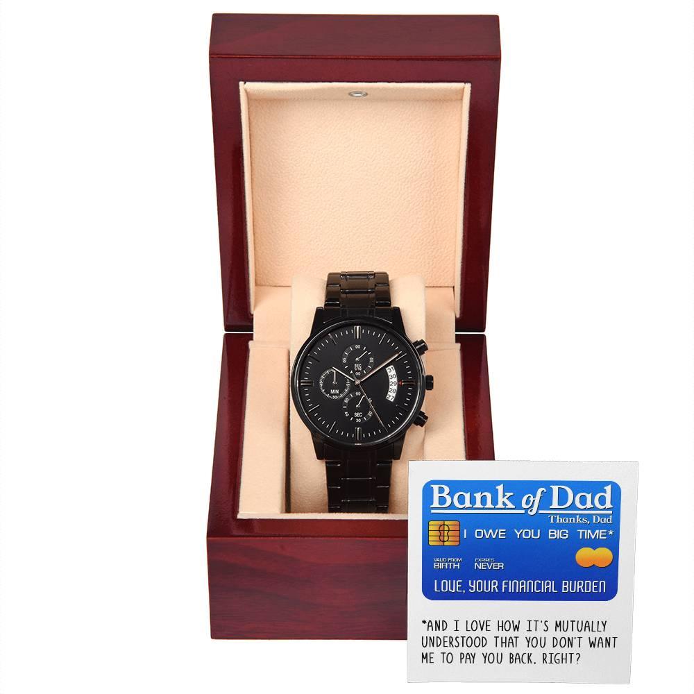 Dad Gift - Bank Of Dad - Black Chronograph Watch - Mallard Moon Gift Shop
