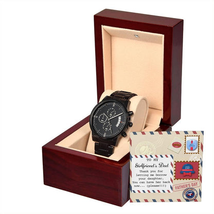 To My Girlfriend's Dad Thanks for Letting Me Borrow Your Daughter You Can Have Her Back Now Please Black Chronograph Watch - Mallard Moon Gift Shop