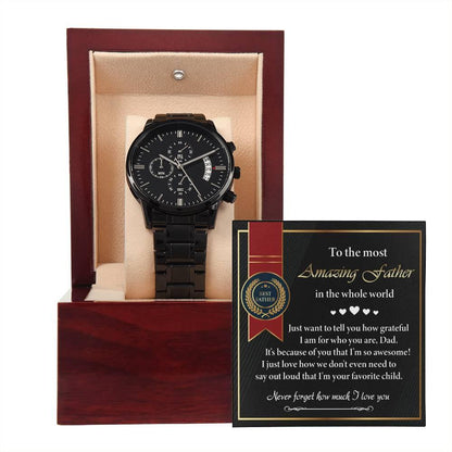 Dad Gift - We Don't Need To Say Out Loud I am You Favorite Child Black Chronograph Watch - Mallard Moon Gift Shop