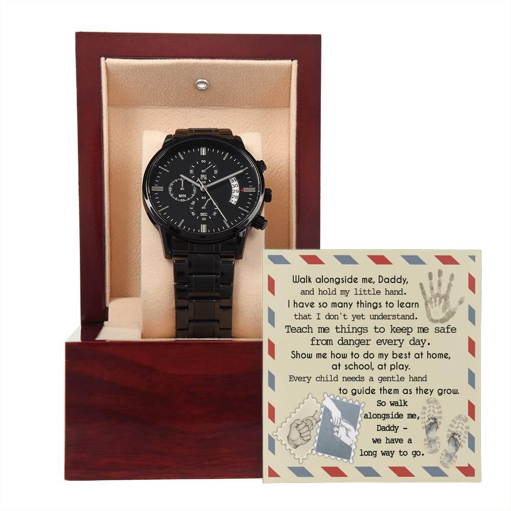 Daddy - Walk Alongside Me - Black Chronograph Watch - Mallard Moon Gift Shop