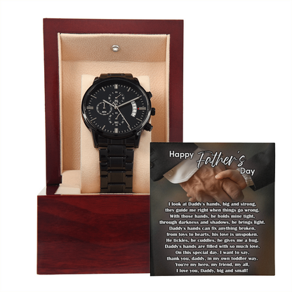 To My Dad Black Chronograph Watch - Daddy's Hands Father's Day Gift from Daughter or Son - Sentimental Watch for Dad - Birthday, Christmas, Appreciation Gift for Father - Mallard Moon Gift Shop
