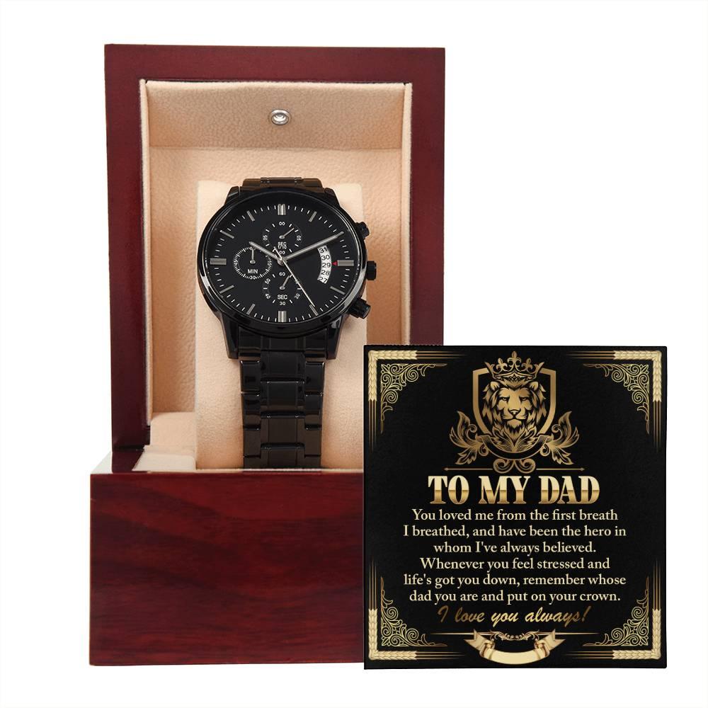 Dad Gift - Put On Your Crown Black Chronograph Watch - Mallard Moon Gift Shop