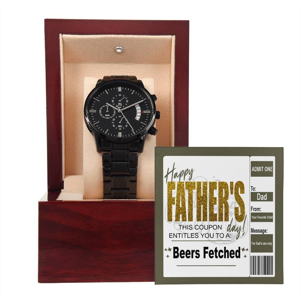 Dad Father's Day Gift - Coupon for Beers Fetched - Black Chronograph Watch - Mallard Moon Gift Shop