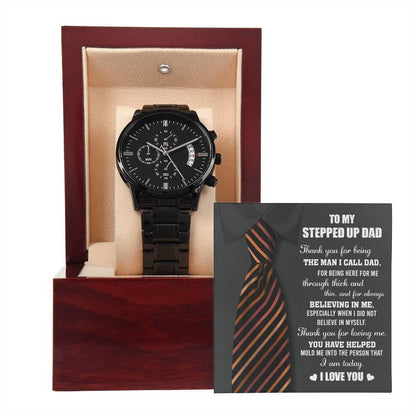To My Stepped-Up Dad The Man I Call Dad Black Chronograph Watch - Mallard Moon Gift Shop