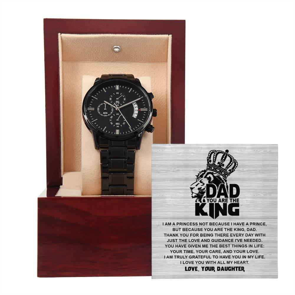 Dad - You are the King, Gift from Daughter - Black Chronograph Watch - Mallard Moon Gift Shop