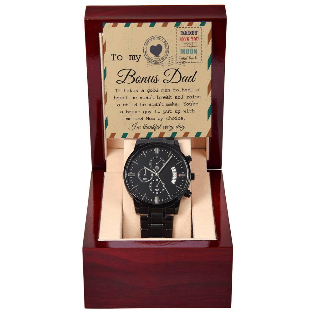 Bonus Dad - It Takes a Good Man To Heal a Heart He Didn't Break Black Chronograph Watch - Mallard Moon Gift Shop