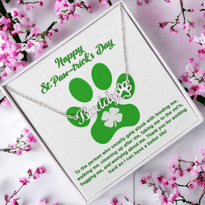 Dog Lover Paw Print Personalized Name Necklace Happy St. Paw-trick's Day - Mallard Moon Gift Shop