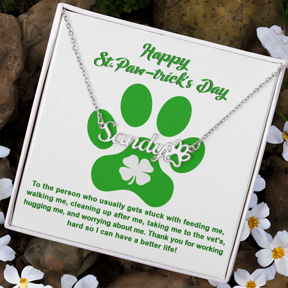 Dog Lover Paw Print Personalized Name Necklace Happy St. Paw-trick's Day - Mallard Moon Gift Shop