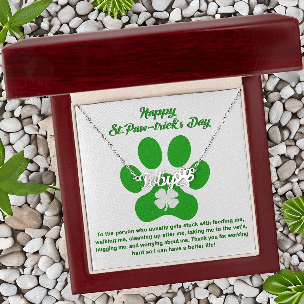 Dog Lover Paw Print Personalized Name Necklace Happy St. Paw-trick's Day - Mallard Moon Gift Shop