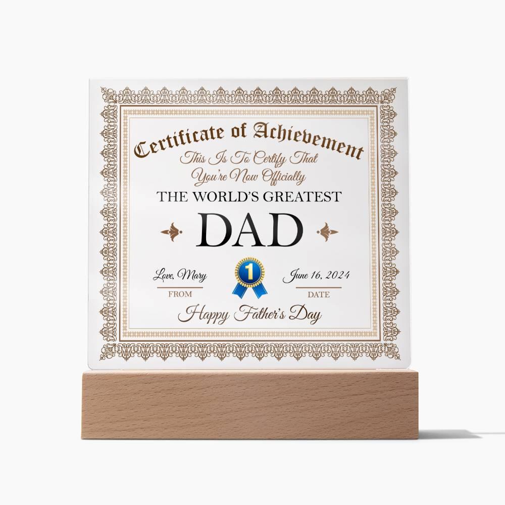Gift For Dad Certificate of Achievement World's Greatest Dad Custom Acrylic Plaque - Mallard Moon Gift Shop