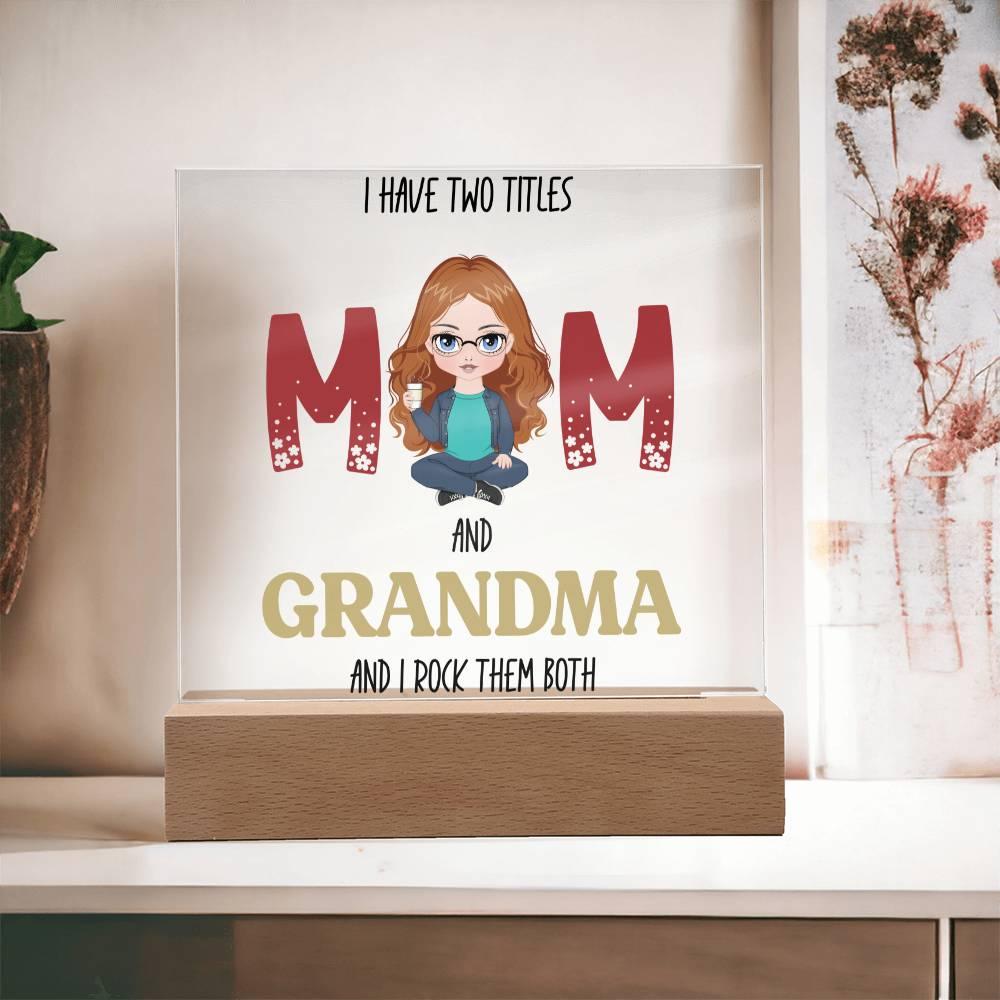 Personalized Gift for Grandmother - I Have Two Titles Acrylic Plaque - Mallard Moon Gift Shop