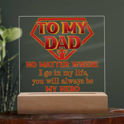 Dad Superhero Award Acrylic Plaque You Will Always Be My Hero - Mallard Moon Gift Shop