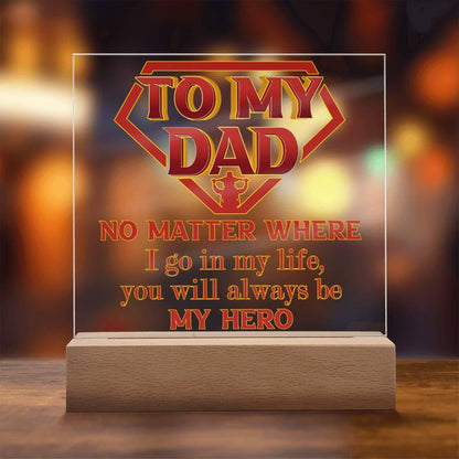 Dad Superhero Award Acrylic Plaque You Will Always Be My Hero - Mallard Moon Gift Shop