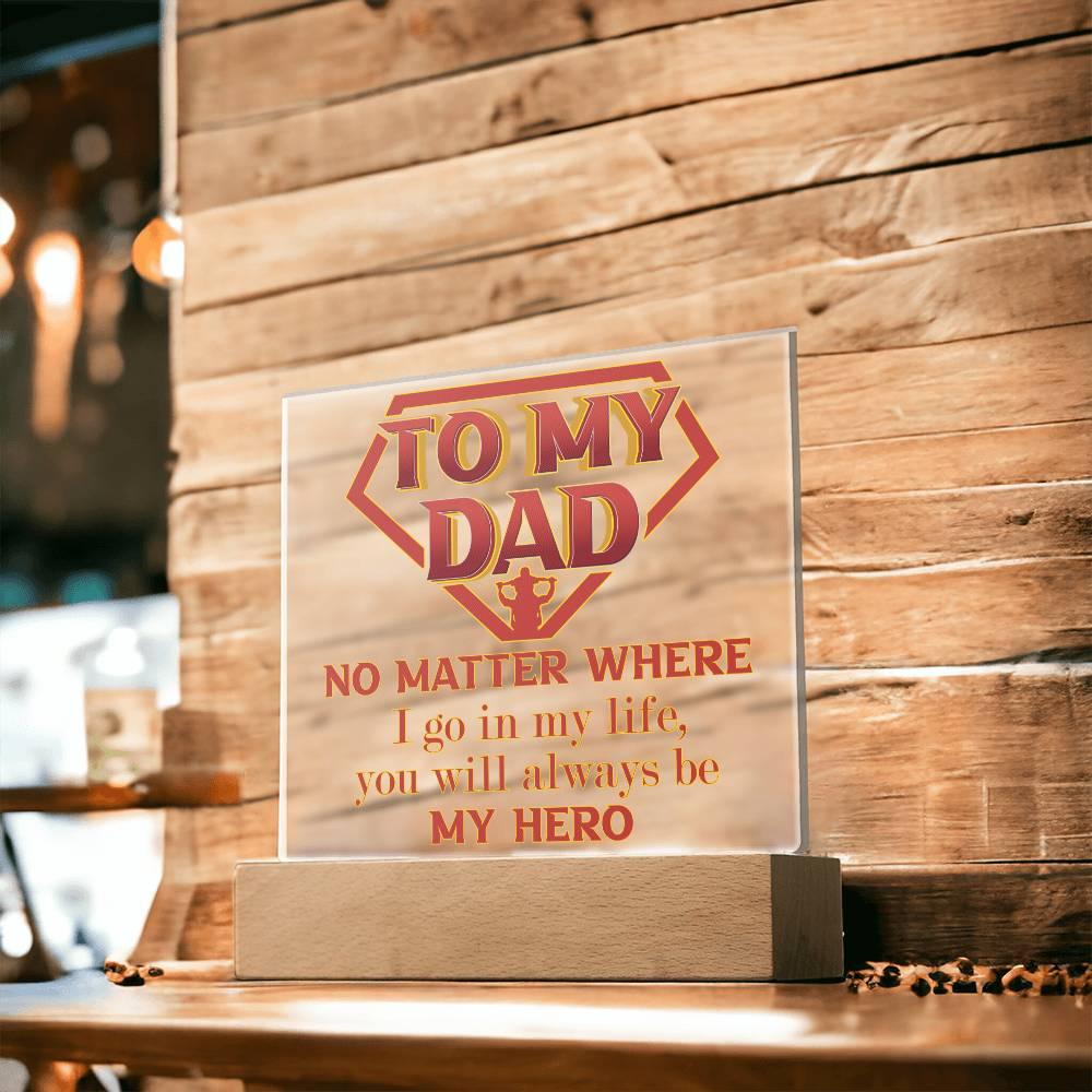 Dad Superhero Award Acrylic Plaque You Will Always Be My Hero - Mallard Moon Gift Shop