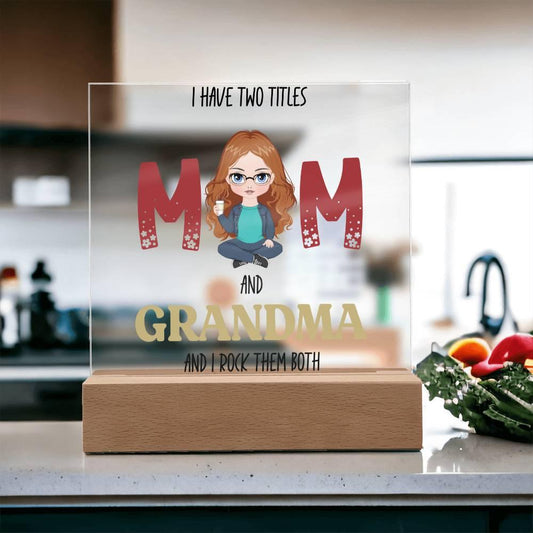 Personalized Gift for Grandmother - I Have Two Titles Acrylic Plaque - Mallard Moon Gift Shop