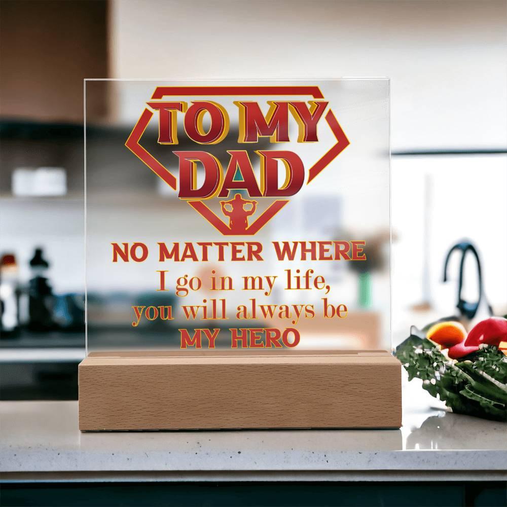 Dad Superhero Award Acrylic Plaque You Will Always Be My Hero - Mallard Moon Gift Shop
