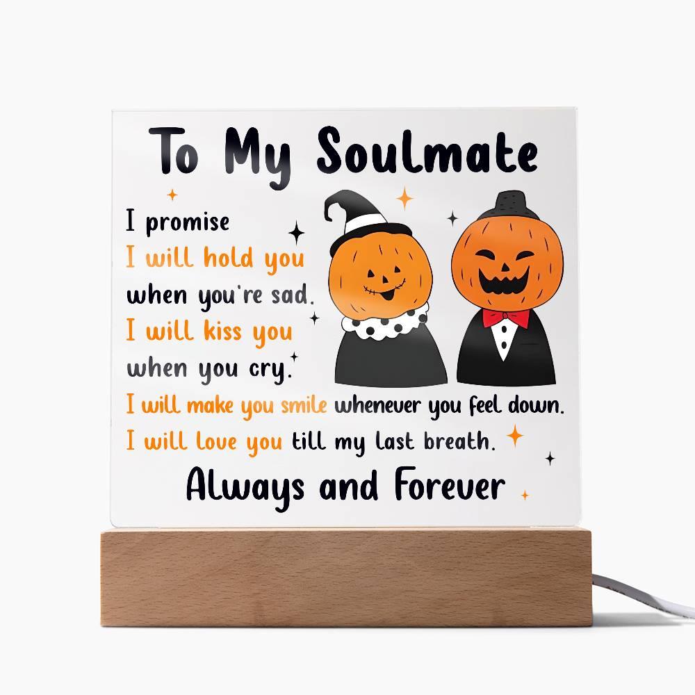 Soulmate - Love You Til My Last Breath Halloween Pumpkin with LED Lighted Wooden Base - Mallard Moon Gift Shop