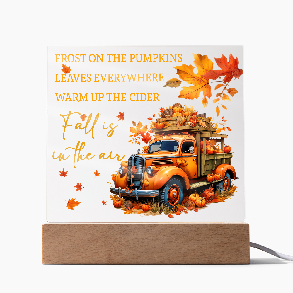Fall Is in the Air Acrylic Plaque – Pumpkin Truck Autumn Decor – Lighted Acrylic Sign with Wooden Base (Corded or Battery Option) - Mallard Moon