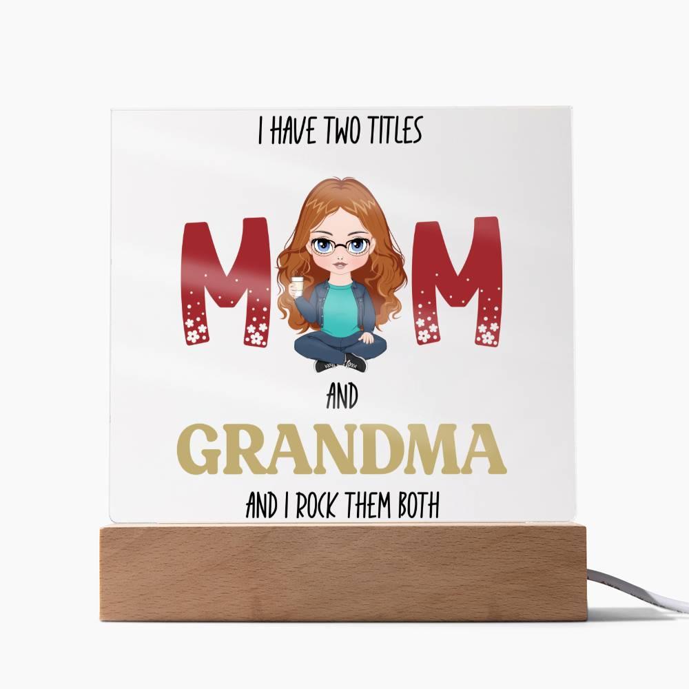 Personalized Gift for Grandmother - I Have Two Titles Acrylic Plaque - Mallard Moon Gift Shop