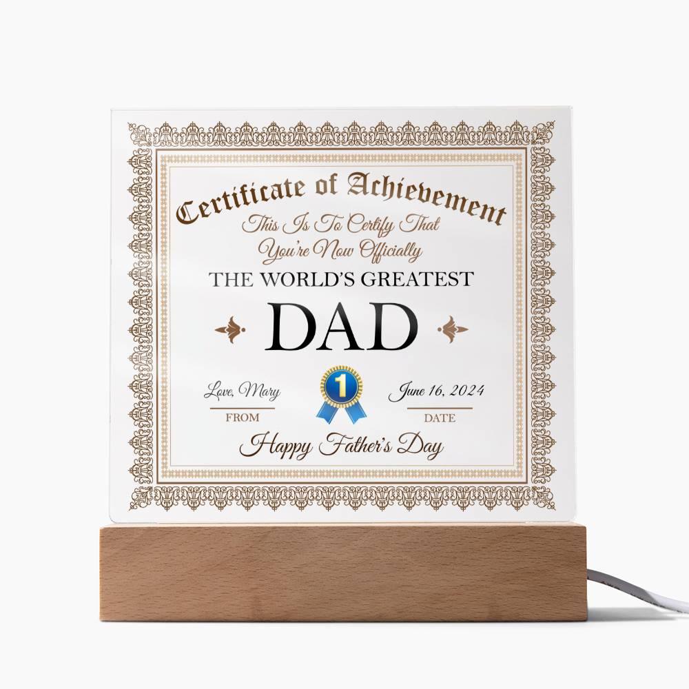 Gift For Dad Certificate of Achievement World's Greatest Dad Custom Acrylic Plaque - Mallard Moon Gift Shop