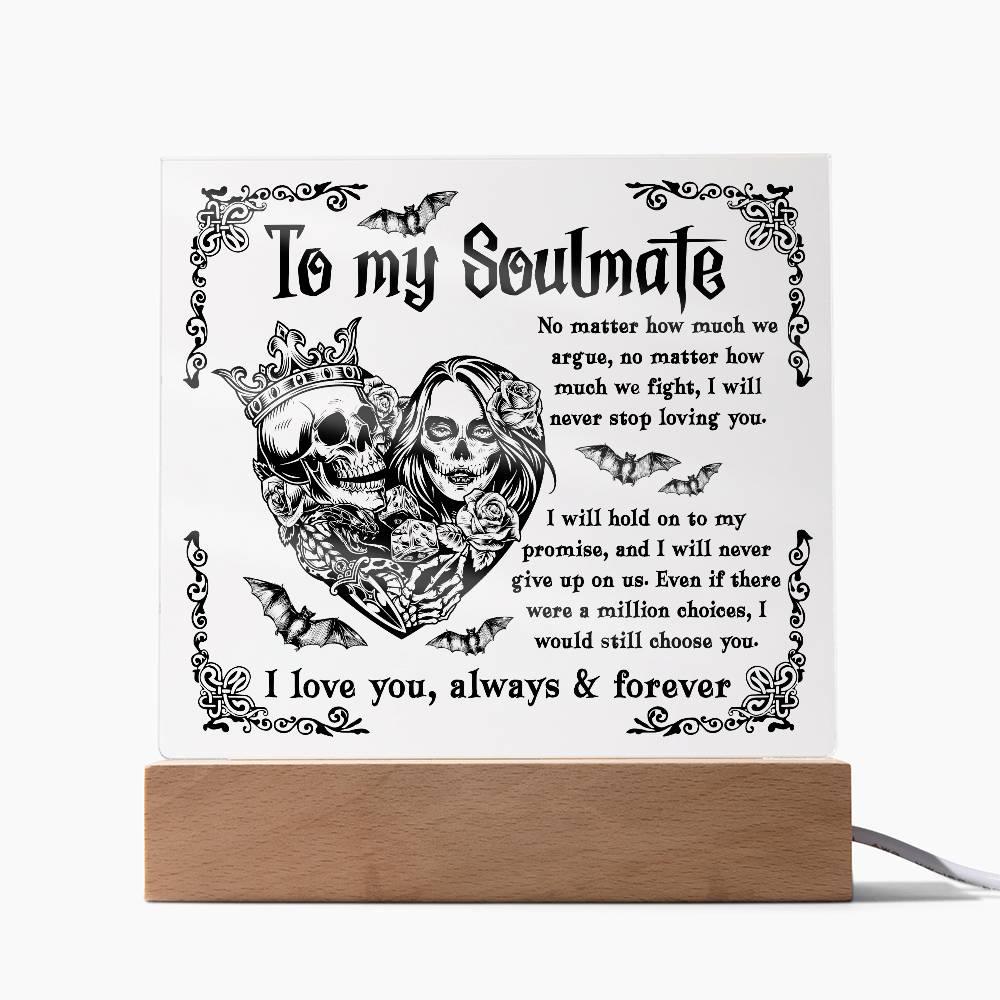 Soulmate - Never Stop Loving You - Halloween Acrylic Square Plaque with LED Wooden Base - Mallard Moon Gift Shop