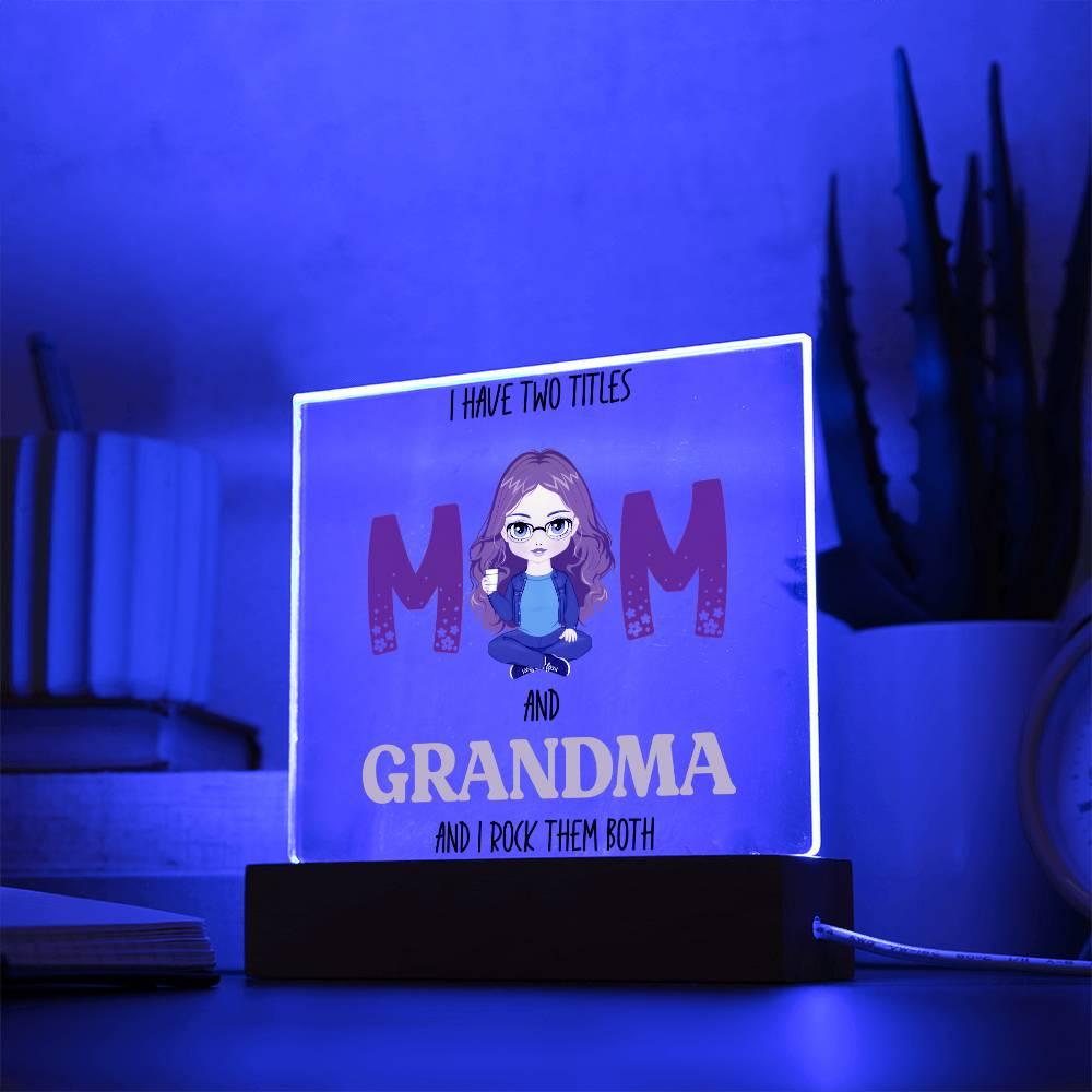 Personalized Gift for Grandmother - I Have Two Titles Acrylic Plaque - Mallard Moon Gift Shop