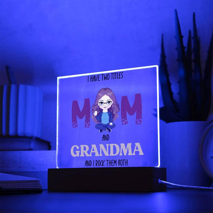Personalized Gift for Grandmother - I Have Two Titles Acrylic Plaque - Mallard Moon Gift Shop