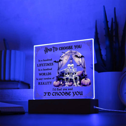 Halloween Decor - I Choose You Acrylic Square Plaque with LED Wooden Base - Mallard Moon Gift Shop