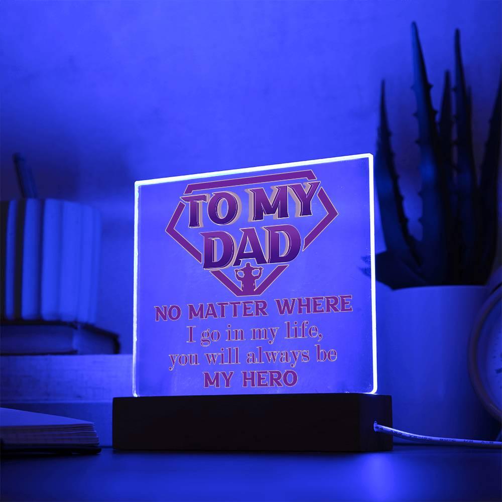 Dad Superhero Award Acrylic Plaque You Will Always Be My Hero - Mallard Moon Gift Shop