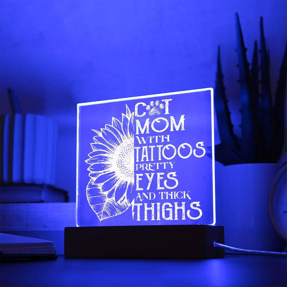 Cat Mom with Tattoos Acrylic Square Plaque with LED Wooden Base - Mallard Moon Gift Shop