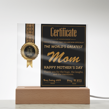 World's Greatest Mom Certificate LED Acrylic Plaque – Personalized Best Mom Award 2025 Mother's Day Gift - Mallard Moon Gift Shop