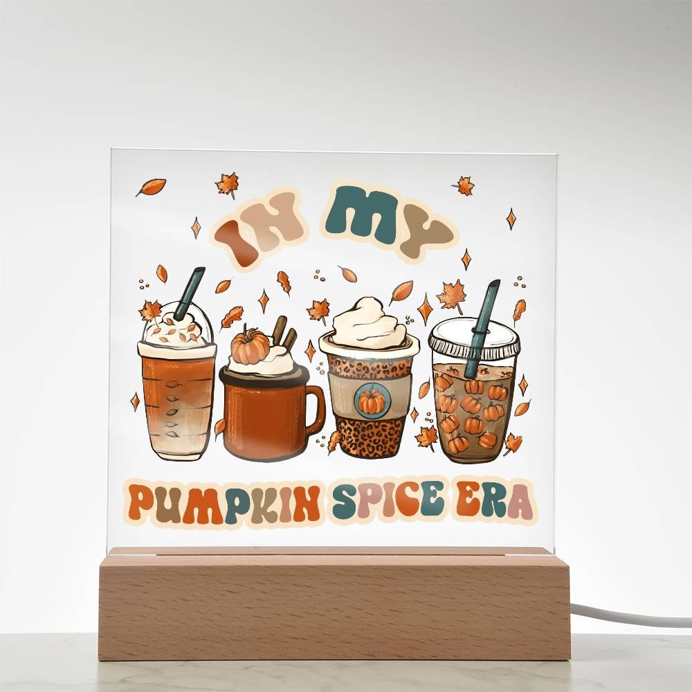 Pumpkin Spice Era Acrylic Square Plaque with LED Wooden Base - Mallard Moon Gift Shop