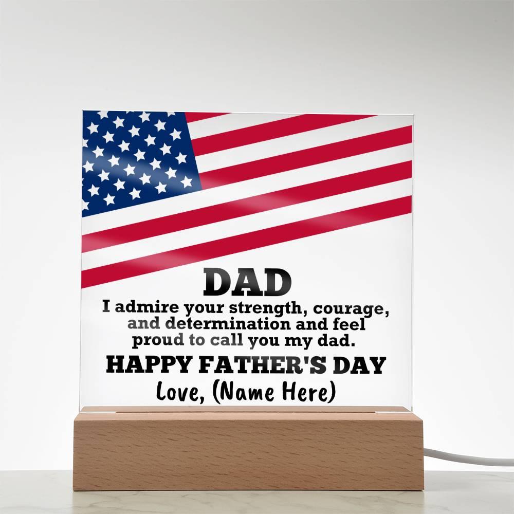 Dad, I Admire Your Strength Patriotic Personalized Acrylic Plaque with LED Wooden Base - Mallard Moon Gift Shop