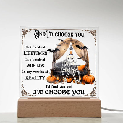 Halloween Decor - I Choose You Acrylic Square Plaque with LED Wooden Base - Mallard Moon Gift Shop