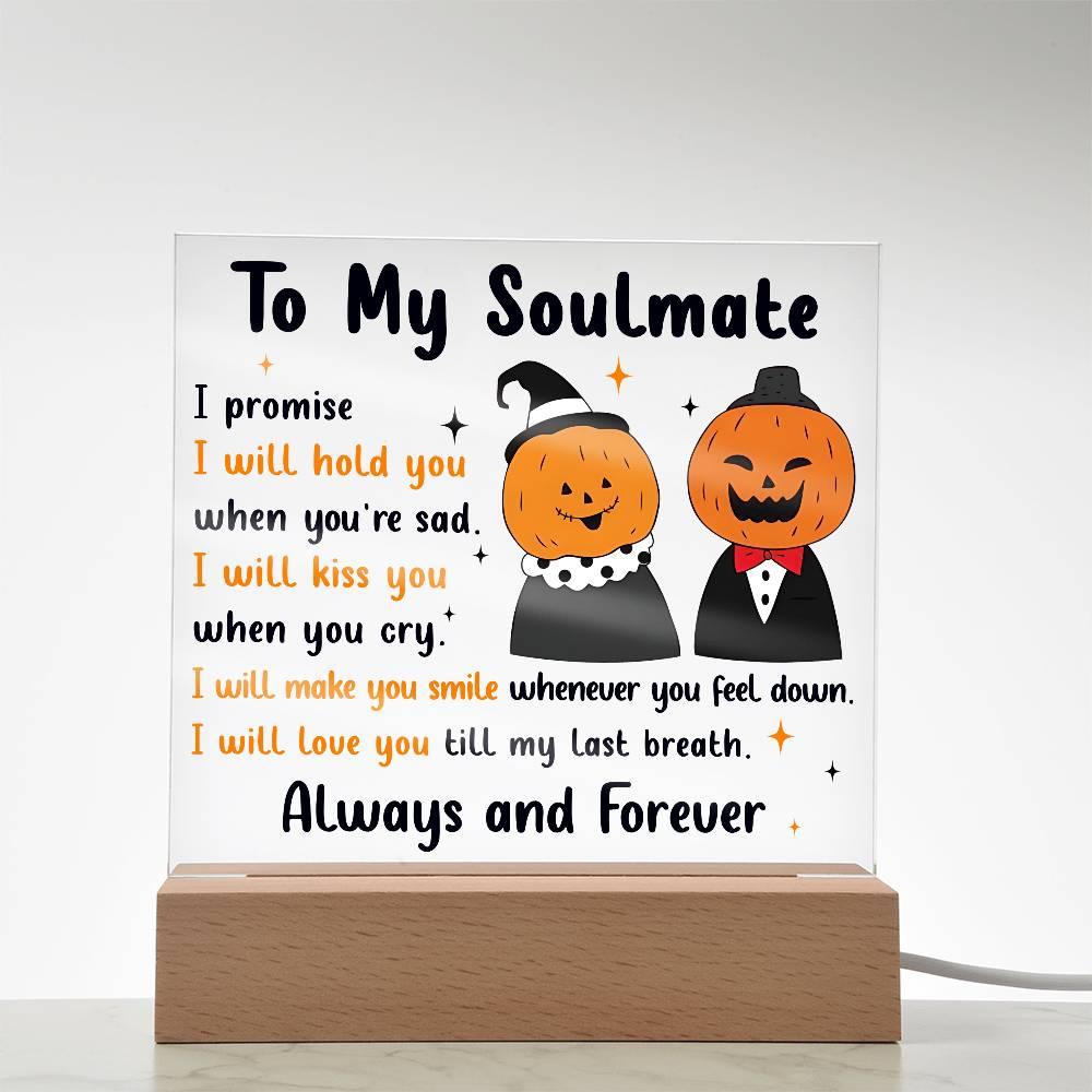 Soulmate - Love You Til My Last Breath Halloween Pumpkin with LED Lighted Wooden Base - Mallard Moon Gift Shop