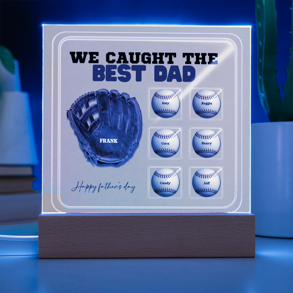We Caught the Best Dad – Custom Baseball Glove Acrylic Plaque with Kids' Names – Personalized Father's Day Gift with LED Base Option - Mallard Moon Gift Shop