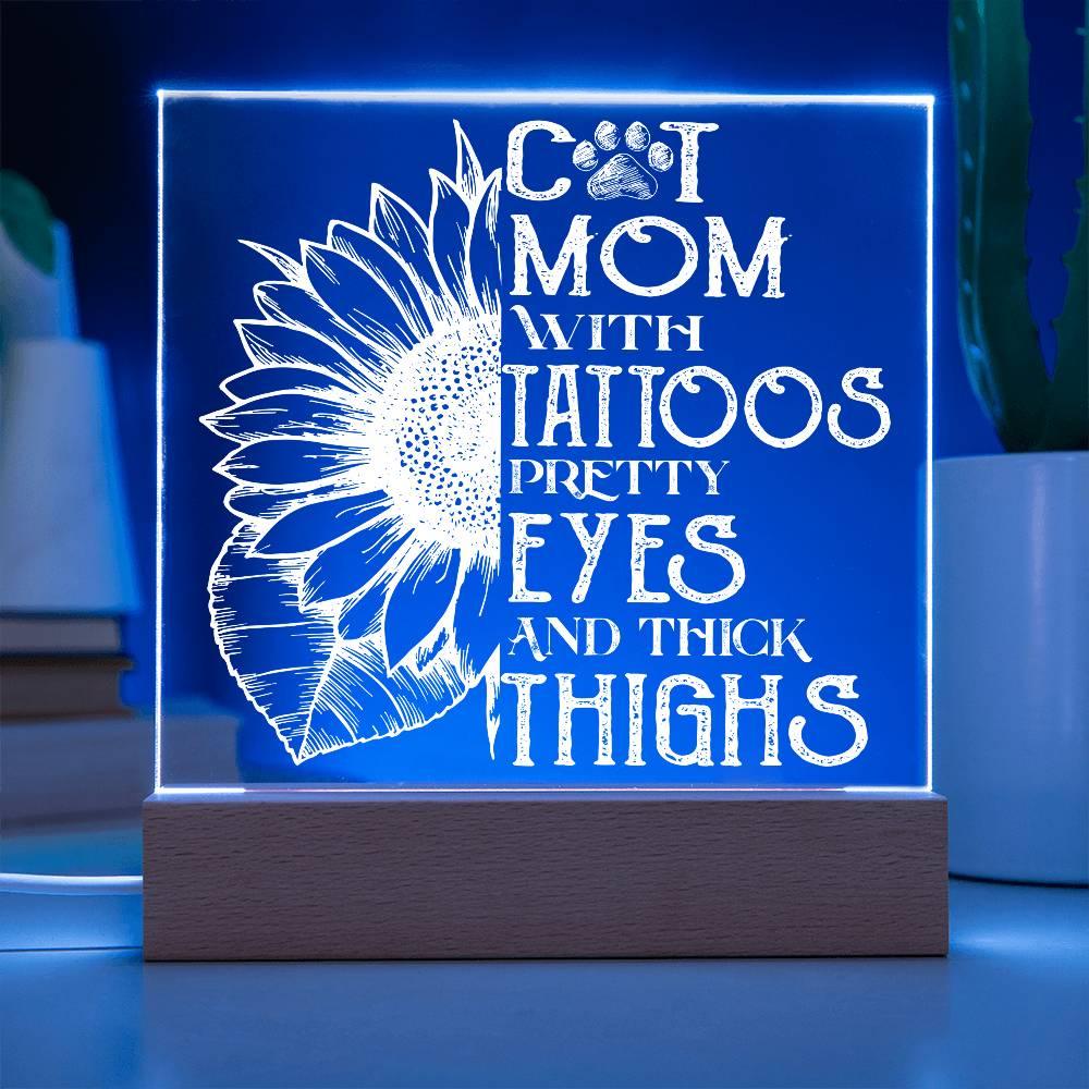 Cat Mom with Tattoos Acrylic Square Plaque with LED Wooden Base - Mallard Moon Gift Shop