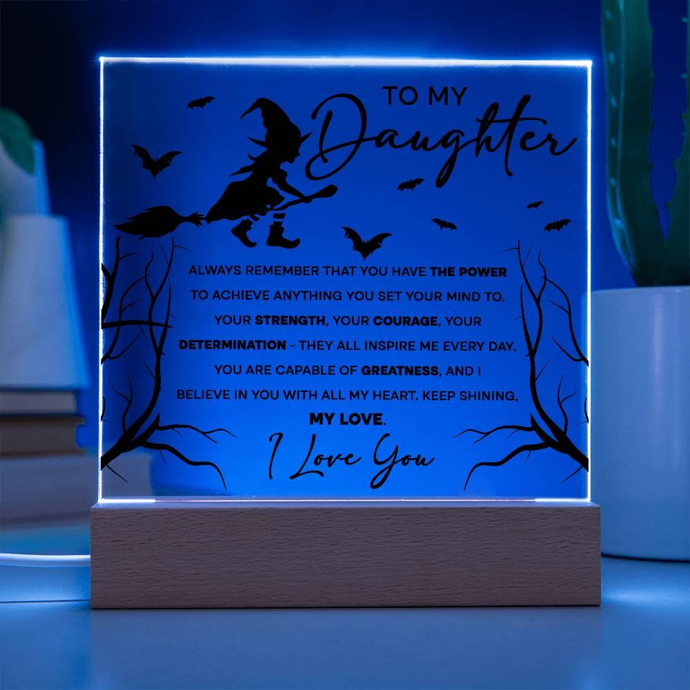 Daughter - I Believe in You - Lighted Acrylic Plaque - Mallard Moon Gift Shop