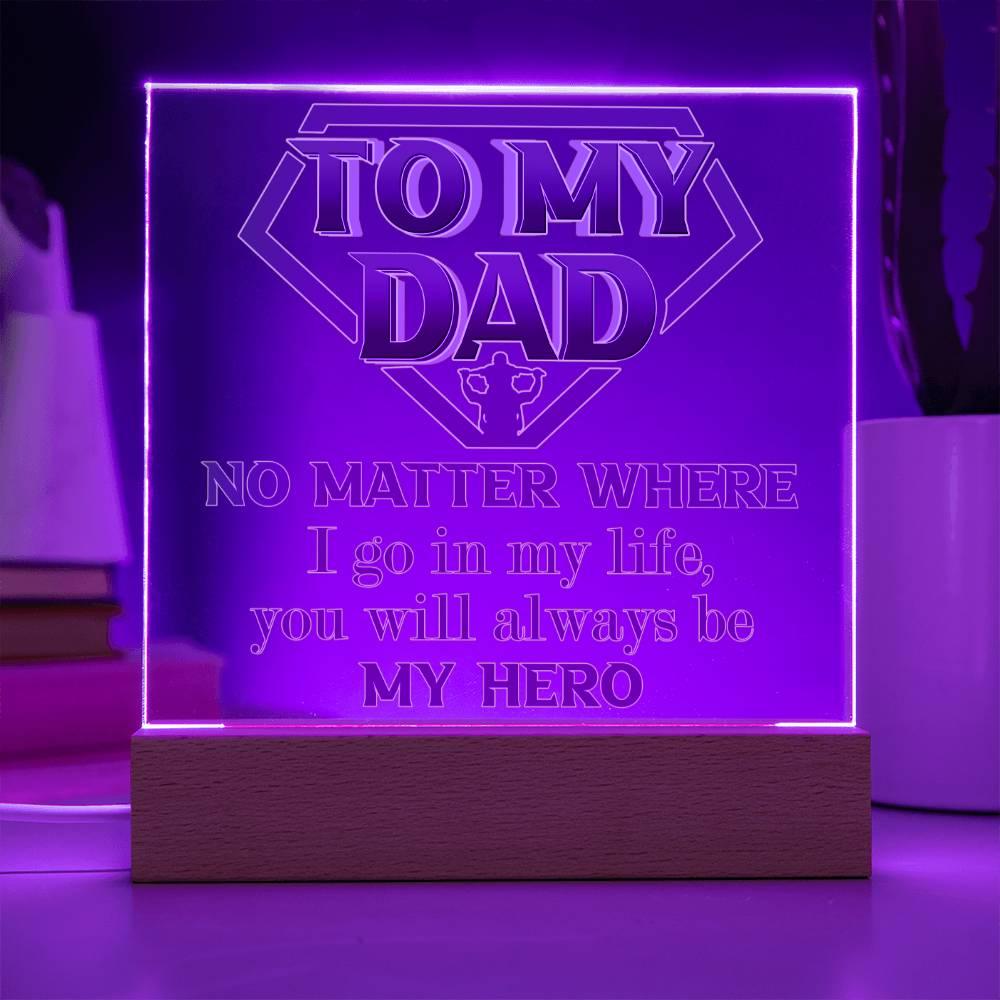 Dad Superhero Award Acrylic Plaque You Will Always Be My Hero - Mallard Moon Gift Shop