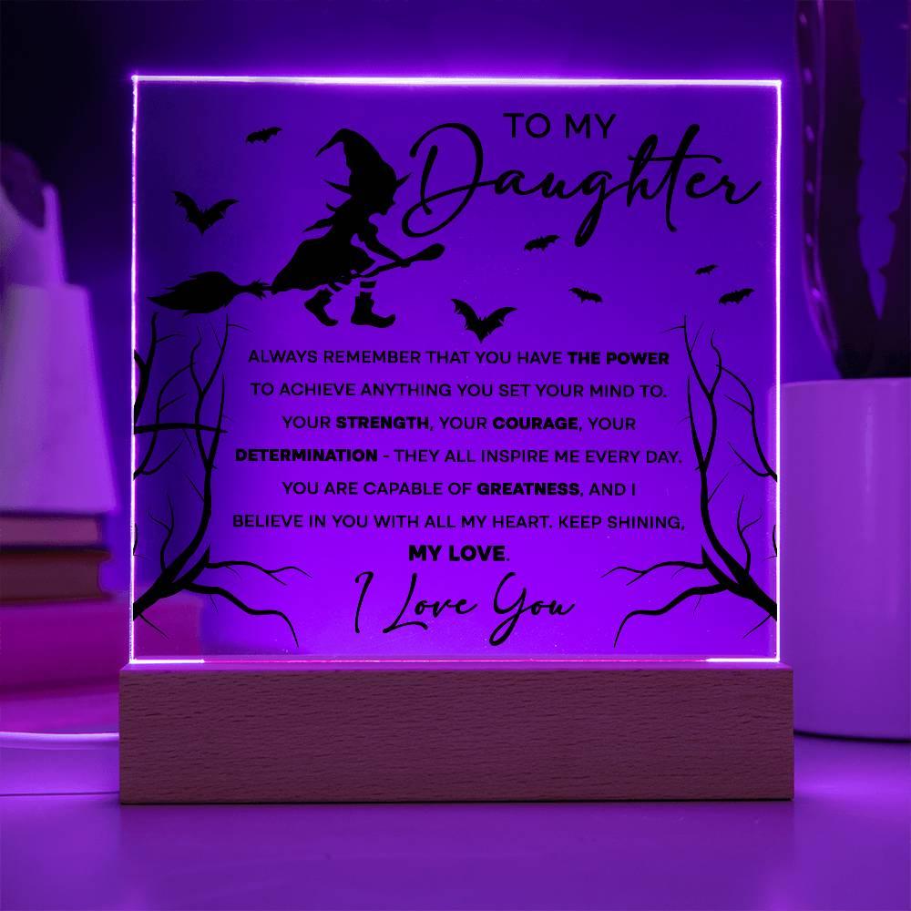 Daughter - I Believe in You - Lighted Acrylic Plaque - Mallard Moon Gift Shop